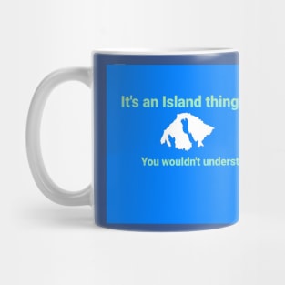 Orcas Island. You wouldn't understand. Mug